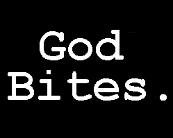 God Bites.